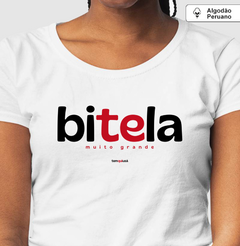 BITELA – Camiseta Algodão Peruano (Branca – Masculina e Feminina) - Tem Qui Usá