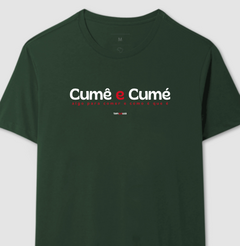 CUMÊ E CUMÉ – Camiseta Algodão 30.1 (Cores Escuras – Masculina e Feminina) na internet