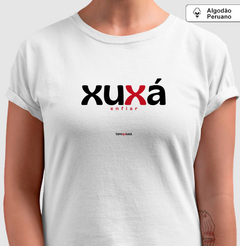 XUXÁ – Camiseta Algodão Peruano (Branca – Masculina e Feminina) - loja online