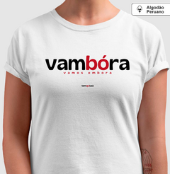 VAMBORA – Camiseta Algodão Peruano (Branca – Masculina e Feminina) - loja online