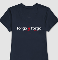 Imagem do FORGO E FORGÔ – Camiseta Algodão 30.1 (Cores Escuras – Masculina e Feminina)
