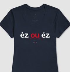 Imagem do ÊZ OU ÉZ – Camiseta Algodão 30.1 (Cores Escuras – Masculina e Feminina)