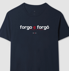 FORGO E FORGÔ – Camiseta Algodão 30.1 (Cores Escuras – Masculina e Feminina)