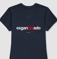 Imagem do ESGANDAIADO – Camiseta Algodão 30.1 (Cores Escuras – Masculina e Feminina)