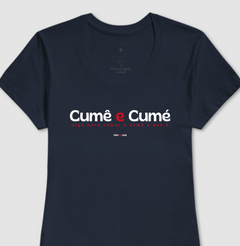 Imagem do CUMÊ E CUMÉ – Camiseta Algodão 30.1 (Cores Escuras – Masculina e Feminina)