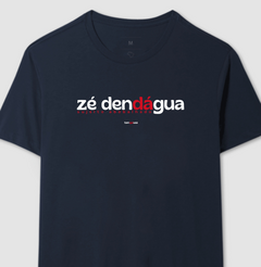 ZÉ DENDÁGUA – Camiseta Algodão 30.1 (Cores Escuras – Masculina e Feminina)