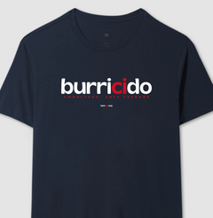 BURRICIDO – Camiseta Algodão 30.1 (Cores Escuras – Masculina e Feminina)