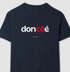 DONCÊÉ – Camiseta Algodão 30.1 (Cores Escuras – Masculina e Feminina)