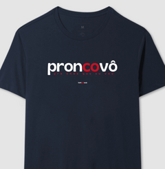 PRONCOVÔ – Camiseta Algodão 30.1 (Cores Escuras – Masculina e Feminina)