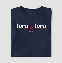 FORA A FORA – Camiseta Algodão 30.1 (Cores Escuras – Masculina e Feminina)