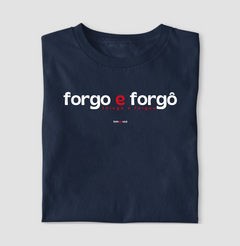 FORGO E FORGÔ – Camiseta Algodão 30.1 (Cores Escuras – Masculina e Feminina) na internet