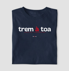 TREM À TOA – Camiseta Algodão 30.1 (Cores Escuras – Masculina e Feminina) - comprar online