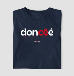 DONCÊÉ – Camiseta Algodão 30.1 (Cores Escuras – Masculina e Feminina) na internet