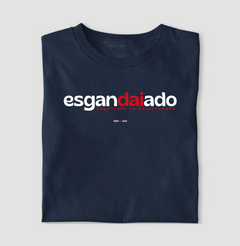 ESGANDAIADO – Camiseta Algodão 30.1 (Cores Escuras – Masculina e Feminina) na internet
