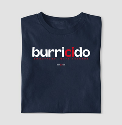 BURRICIDO – Camiseta Algodão 30.1 (Cores Escuras – Masculina e Feminina) na internet