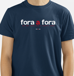 FORA A FORA – Camiseta Algodão 30.1 (Cores Escuras – Masculina e Feminina) na internet