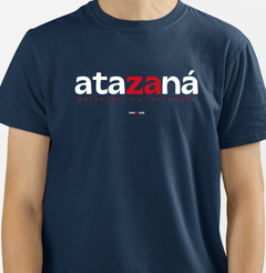 ATAZANÁ – Camiseta Algodão 30.1 (Cores Escuras – Masculina e Feminina) - Tem Qui Usá