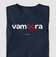 VAMBORA – Camiseta Algodão 30.1 (Cores Escuras – Masculina e Feminina) - Tem Qui Usá