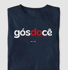 GÓSDOCÊ – Camiseta Algodão 30.1 (Cores Escuras – Masculina e Feminina) - Tem Qui Usá