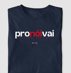 PRONÓIVAI – Camiseta Algodão 30.1 (Cores Escuras – Masculina e Feminina) - Tem Qui Usá