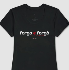 Imagem do FORGO E FORGÔ – Camiseta Algodão 30.1 (Cores Escuras – Masculina e Feminina)
