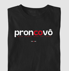 PRONCOVÔ – Camiseta Algodão 30.1 (Cores Escuras – Masculina e Feminina) - loja online