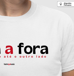 FORA A FORA – Camiseta Algodão Peruano (Branca – Masculina e Feminina) - loja online