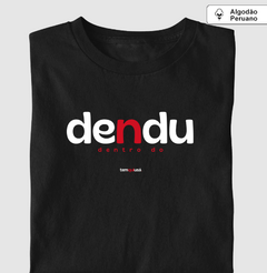 DENDU – Camiseta Algodão Peruano (Cores Escuras – Masculina e Feminina) na internet