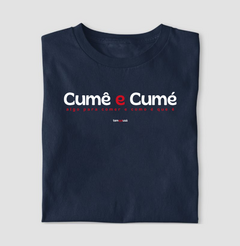 CUMÊ E CUMÉ – Camiseta Algodão 30.1 (Cores Escuras – Masculina e Feminina) - loja online