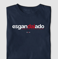 Imagem do ESGANDAIADO – Camiseta Algodão 30.1 (Cores Escuras – Masculina e Feminina)