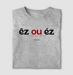ÊZ OU ÉZ – Camiseta Algodão 30.1 (Cores Claras – Masculina e Feminina) - loja online