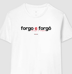 FORGO E FORGÔ – Camiseta Algodão 30.1 (Cores Claras – Masculina e Feminina)