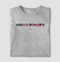 VAZÁ NA BRAQUIÁRA – Camiseta Algodão 30.1 (Cores Claras – Masculina e Feminina) - loja online