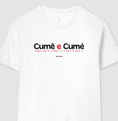 Imagem do CUMÊ E CUMÉ – Camiseta Algodão 30.1 (Cores Claras – Masculina e Feminina)