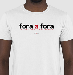 FORA A FORA – Camiseta Algodão 30.1 (Cores Claras – Masculina e Feminina)