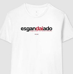 Imagem do ESGANDAIADO – Camiseta Algodão 30.1 (Cores Claras – Masculina e Feminina)