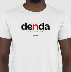 DENDA – Camiseta Algodão 30.1 (Cores Claras – Masculina e Feminina)