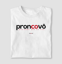 PRONCOVÔ – Camiseta Algodão 30.1 (Cores Claras – Masculina e Feminina)
