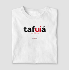 TAFUIÁ – Camiseta Algodão 30.1 (Cores Claras – Masculina e Feminina)