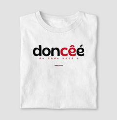 DONCÊÉ – Camiseta Algodão 30.1 (Cores Claras – Masculina e Feminina)
