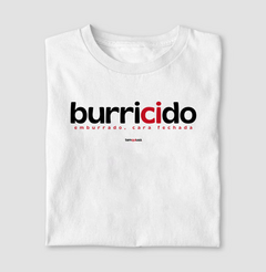 BURRICIDO – Camiseta Algodão 30.1 (Cores Claras – Masculina e Feminina) - comprar online