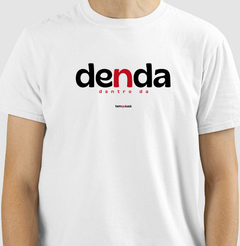 DENDA – Camiseta Algodão 30.1 (Cores Claras – Masculina e Feminina) - comprar online