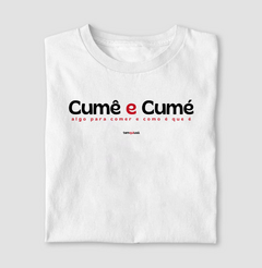 CUMÊ E CUMÉ – Camiseta Algodão 30.1 (Cores Claras – Masculina e Feminina) na internet