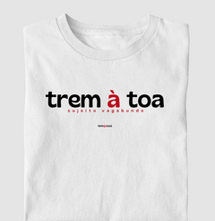 TREM À TOA – Camiseta Algodão 30.1 (Cores Claras – Masculina e Feminina) na internet