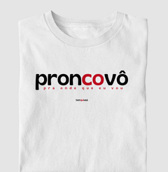 PRONCOVÔ – Camiseta Algodão 30.1 (Cores Claras – Masculina e Feminina) na internet