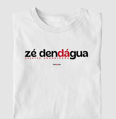 ZÉ DENDÁGUA – Camiseta Algodão 30.1 (Cores Claras – Masculina e Feminina) na internet