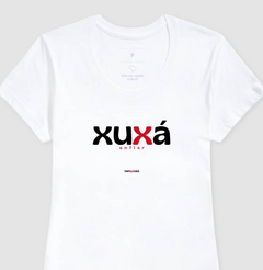 XUXÁ – Camiseta Algodão 30.1 (Cores Claras – Masculina e Feminina) - Tem Qui Usá