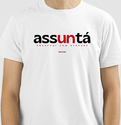 ASSUNTÁ – Camiseta Algodão 30.1 (Cores Claras – Masculina e Feminina) - Tem Qui Usá
