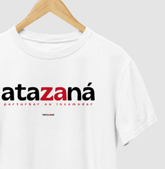 ATAZANÁ – Camiseta Algodão 30.1 (Cores Claras – Masculina e Feminina) - Tem Qui Usá