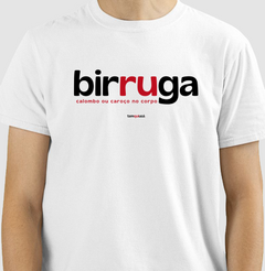 BIRRUGA – Camiseta Algodão 30.1 (Cores Claras – Masculina e Feminina) - Tem Qui Usá
